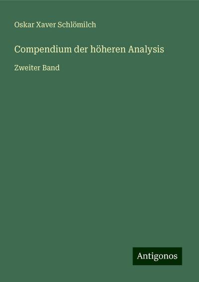 Compendium der höheren Analysis