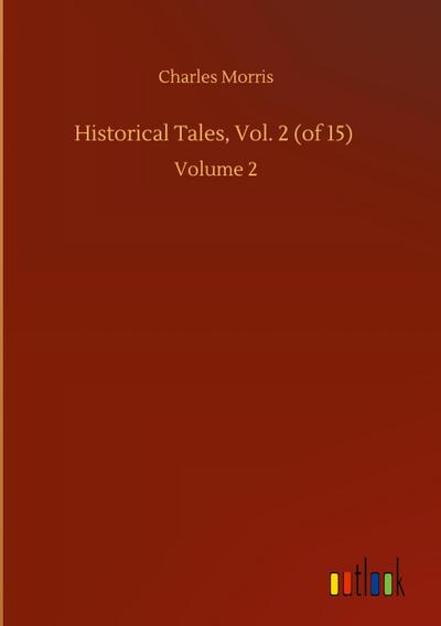 Historical Tales, Vol. 2 (of 15)