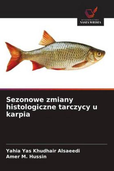 Sezonowe zmiany histologiczne tarczycy u karpia