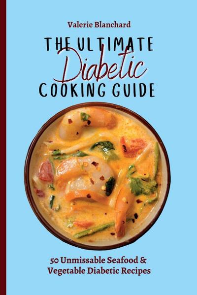 The Ultimate Diabetic Cooking Guide