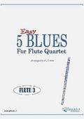 Flute 3 part "5 Easy Blues" Flute Quartet