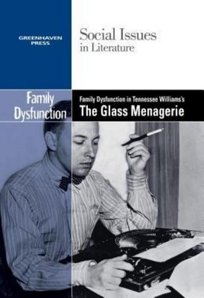 Family Dysfunction in Tennessee Williams’ the Glass Menagerie