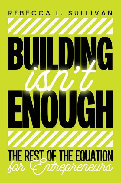 Building Isn’t Enough