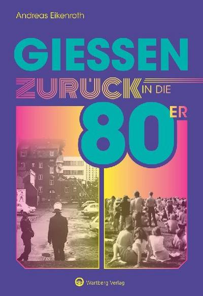 Gießen - Zurück in die 80er