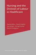 Nursing and the Division of Labour in Healthcare