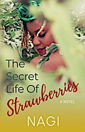 The Secret Life of Strawberries