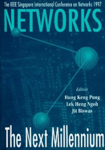 Networks: The Next Millennium - Proceedings Of Singapore International Conference On Networks 1997