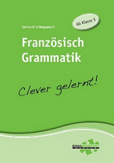 Französisch Grammatik - Clever gelernt!