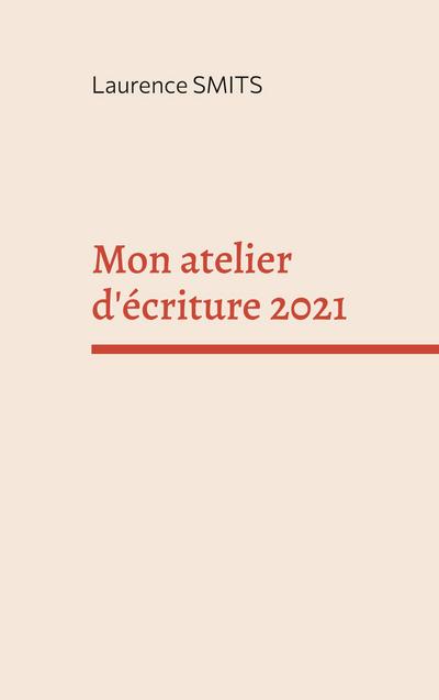 Mon atelier d’écriture 2021