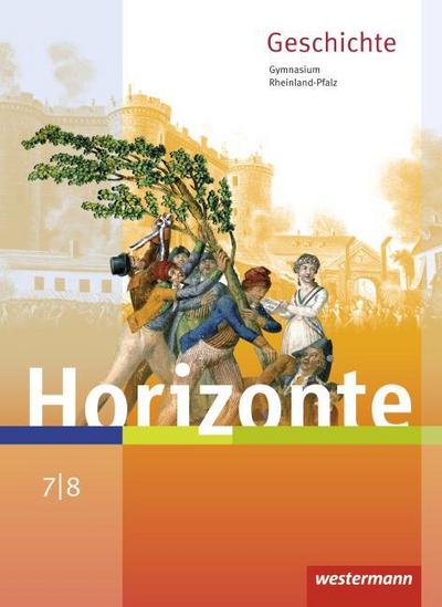 Horizonte - Geschichte für Gymnasien in Rheinland-Pfalz - Ausgabe 2016