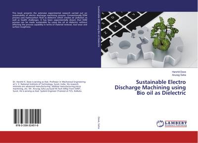 Sustainable Electro Discharge Machining using Bio oil as Dielectric