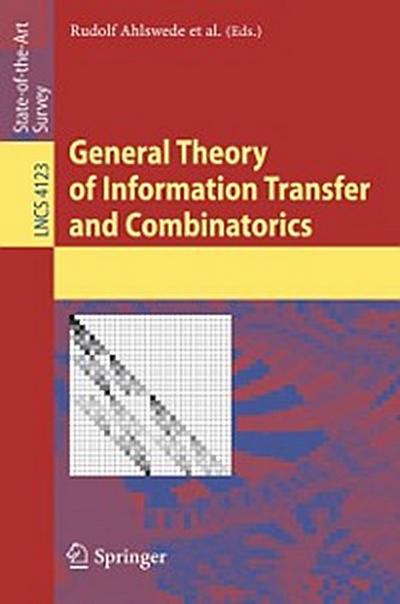 General Theory of Information Transfer and Combinatorics