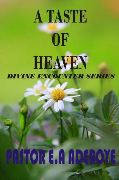 A Taste Of Heaven (Divine Encounters Series, #5)