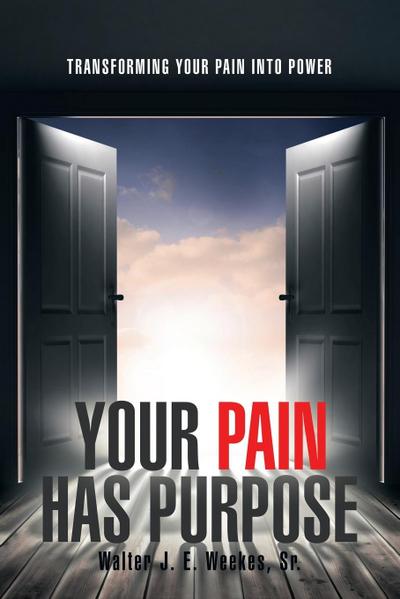 Your Pain Has Purpose