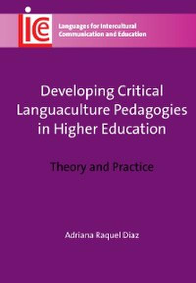 Developing Critical Languaculture Pedagogies in Higher Education