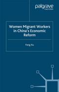 Women Migrant Workers in China’s Economic Re