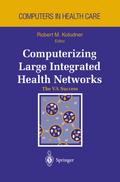 Computerizing Large Integrated Health Networks
