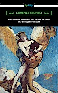 The Spiritual Combat, The Peace of the Soul, and Thoughts on Death