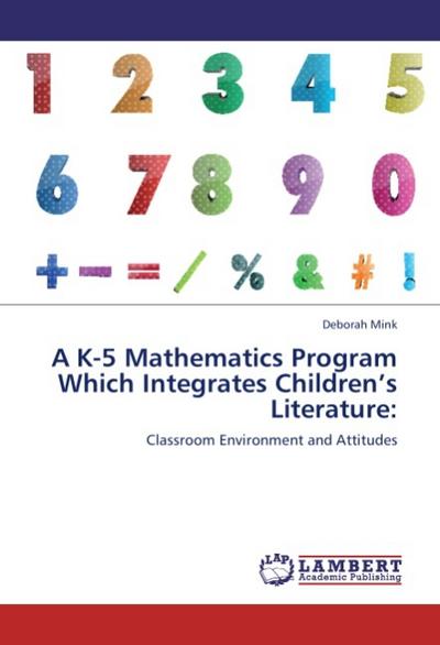 A K-5 Mathematics Program Which Integrates Children’s Literature: