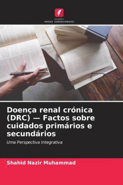 Doença renal crónica (DRC) - Factos sobre cuidados primários e secundários