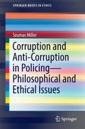 Corruption and Anti-Corruption in Policing-Philoso