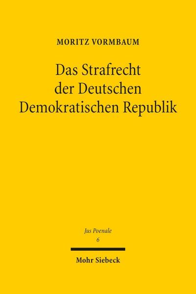 Das Strafrecht der Deutschen Demokratischen Republik