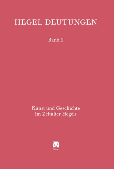 Kunst und Geschichte im Zeitalter Hegels
