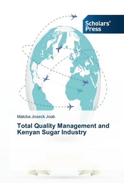 Total Quality Management and Kenyan Sugar Industry