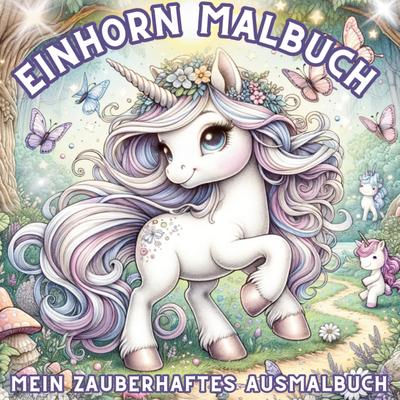 Einhorn-Abenteuer: Malbuch für Mädchen - 50 magische Ausmalvorlagen!