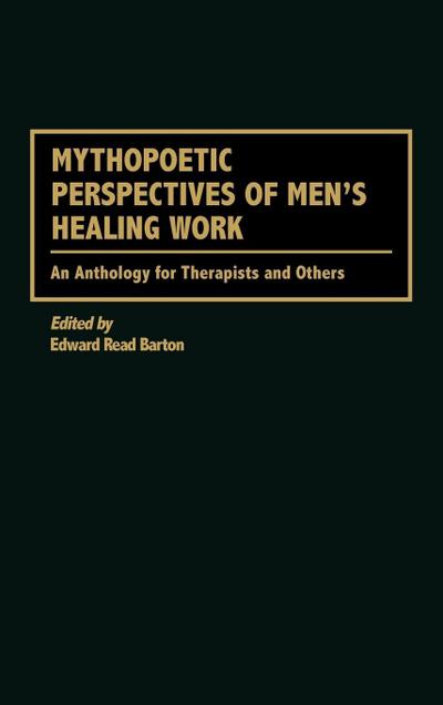 Mythopoetic Perspectives of Men’s Healing Work
