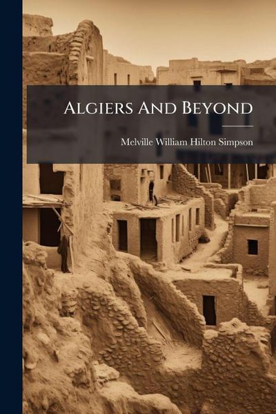 Algiers And Beyond