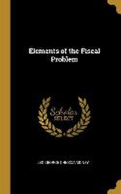 Elements of the Fiscal Problem