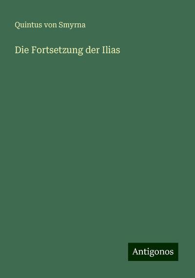 Smyrna, Q: Fortsetzung der Ilias