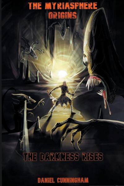 The Myriasphere Origins The Darkness Rises