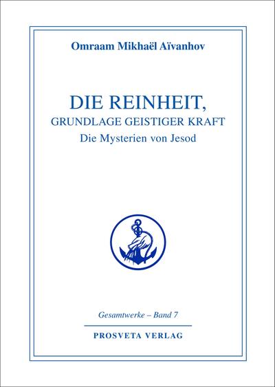 Die Reinheit, Grundlage geistiger Kraft