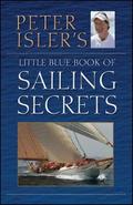 Peter Isler’s Little Blue Book of Sailing Secrets