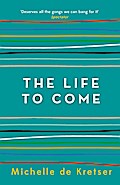 The Life to Come