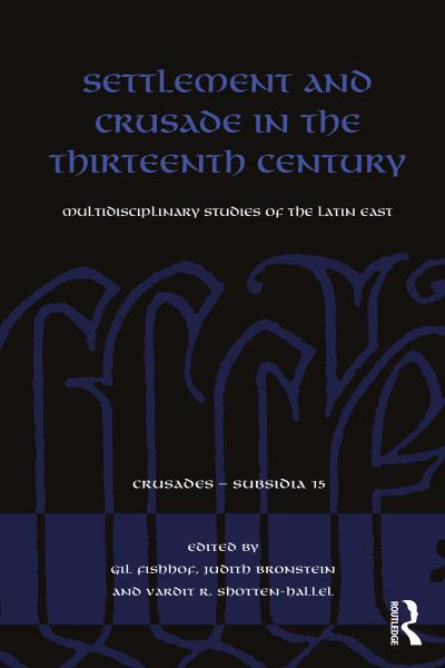Settlement and Crusade in the Thirteenth Century