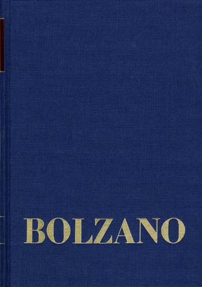 Bernard Bolzano Gesamtausgabe / Reihe II: Nachlaß. A. Nachgelassene Schriften. Band 23,1: Erbauungsreden der Studienjahre 1817/1818. Erster Teil