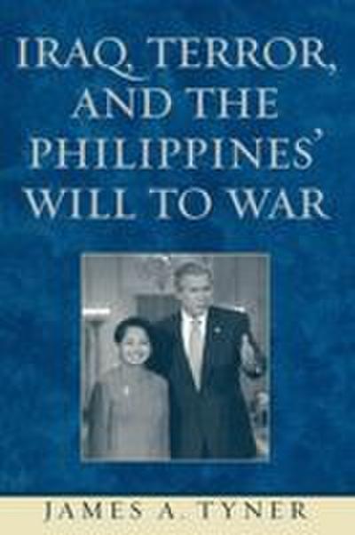 Iraq, Terror, and the Philippines’ Will to War