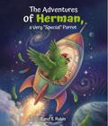 The Adventures of Herman, a Very Special Parrot