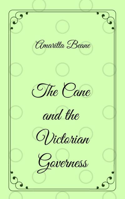 The Cane and the Victorian Governess