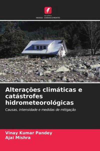 Alterações climáticas e catástrofes hidrometeorológicas