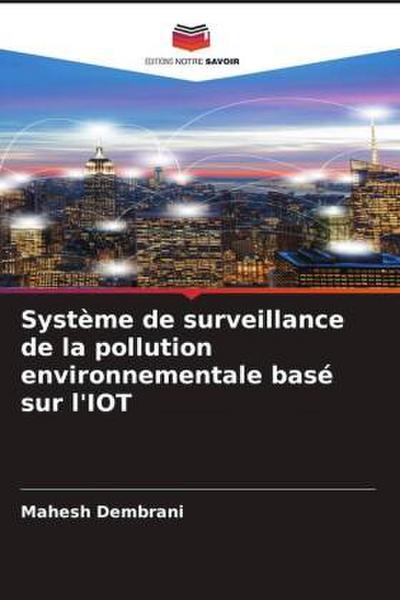 Système de surveillance de la pollution environnementale basé sur l’IOT
