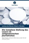 Die komplexe Stellung des Lesers im zeitgenössischen Journalismus