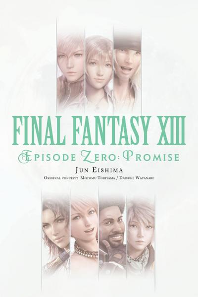Final Fantasy XIII: Episode Zero -Promise