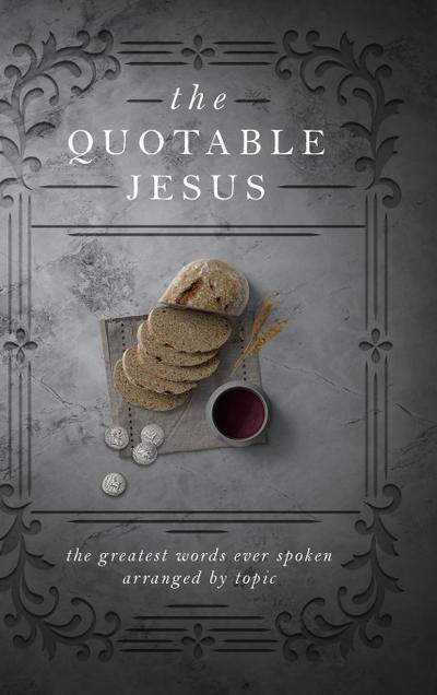 The Quotable Jesus