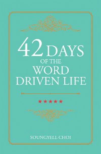 42 Days of the Word Driven Life