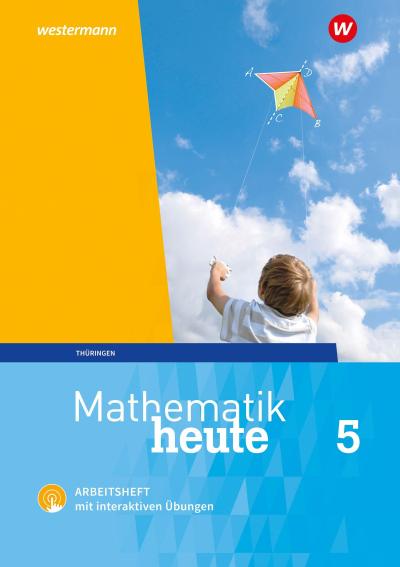 Mathematik heute 5. Arbeitsheft mit interaktiven Übungen. Thüringen