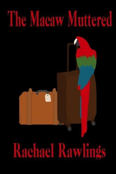 The Macaw Muttered